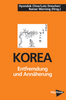 Choe, Hyondok / Drescher, Lutz / Werning, Rainer: Korea - Entfremdung und Annäherung