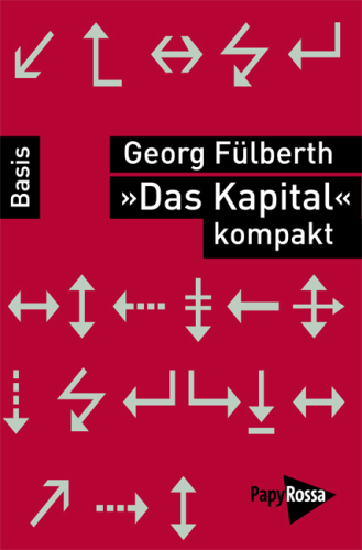 Fülberth, Georg: »Das Kapital« kompakt