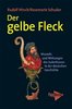 Hirsch, Rudolf / Schuder, Rosemarie: Der gelbe Fleck