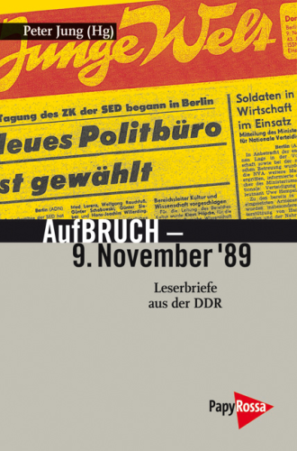 Jung, Peter (Hg.): AufBRUCH - 9. November ´89