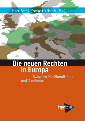 Bathke, Peter / Hoffstadt, Anke (Hg.): Die neuen Rechten in Europa