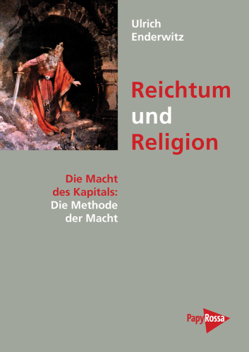 Enderwitz, Ulrich: Reichtum und Religion - Buch 4, 2. Band