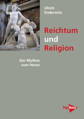Enderwitz, Ulrich: Reichtum und Religion - Buch 1