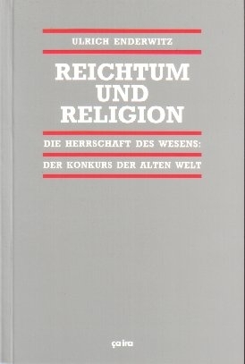 Enderwitz, Ulrich: Reichtum und Religion - Buch 3, 3. Band