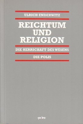 Enderwitz, Ulrich: Reichtum und Religion - Buch 3, 2. Band