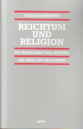 Enderwitz, Ulrich: Reichtum und Religion - Buch 3, 4. Band