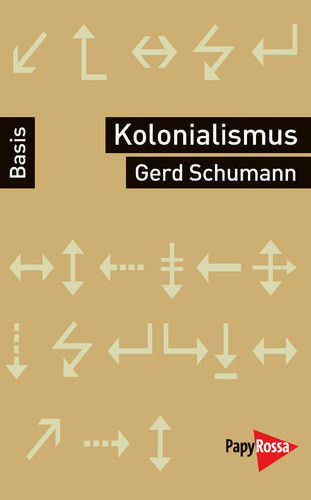 Schumann, Gerd: Kolonialismus, Neokolonialismus, Rekolonisierung