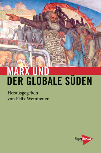 Wemheuer, Felix (Hg.) Marx und der globale Süden