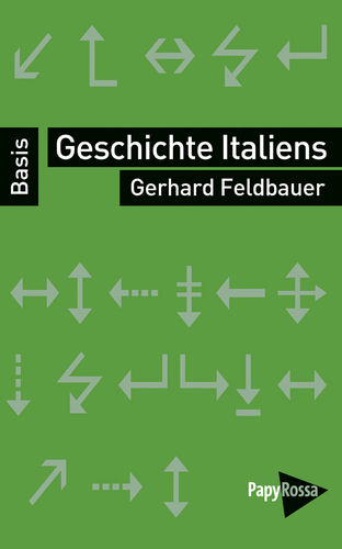 Feldbauer, Gerhard: Geschichte Italiens. Vom Risorgimento zur Gegenwart