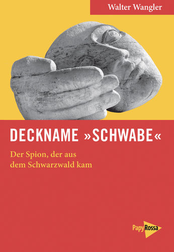 Wangler, Walter: Deckname »Schwabe«