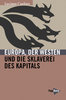 Canfora, Luciano: Europa, der Westen und die Sklaverei des Kapitals