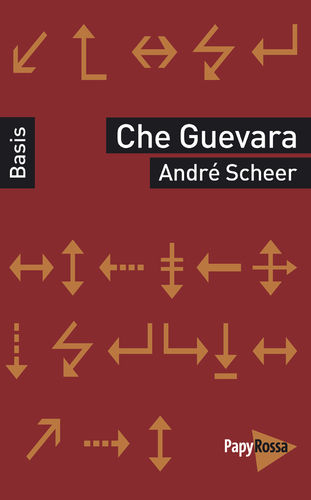 Scheer, André: Che Guevara
