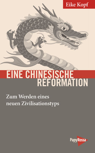 Kopf, Eike: Eine chinesische Reformation