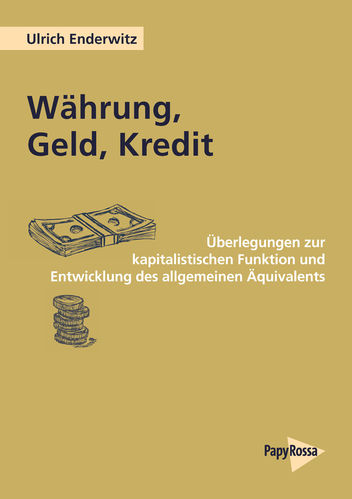 Enderwitz, Ulrich: Währung, Geld, Kredit