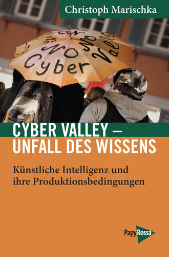 Marischka: Cyber Valley – Unfall des Wissens