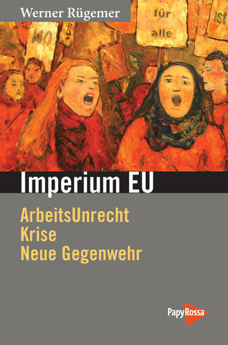Rügemer, Werner: Imperium EU