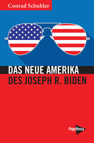 Schuhler, Conrad: Das Neue Amerika des Joseph R. Biden