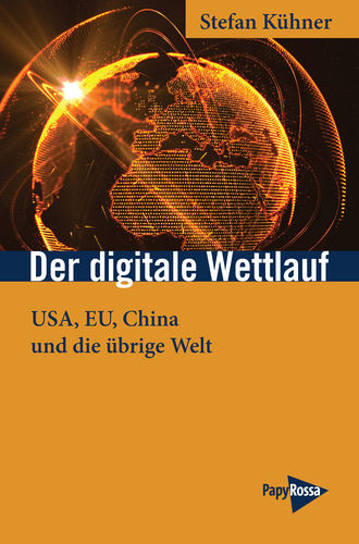 Kühner, Stefan: Der digitale Wettlauf