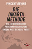 Bevins, Vincent: Die Jakarta-Methode