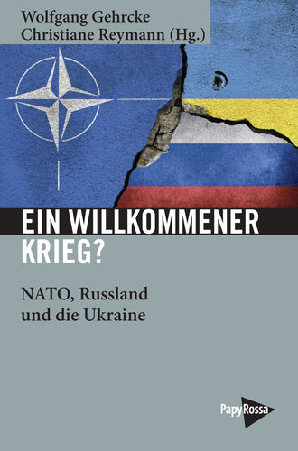 Gehrcke, Wolfgang/Reymann, Christiane (Hg.): Ein willkommener Krieg?